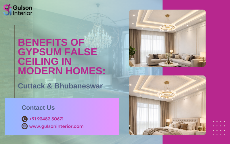 Benefits of Gypsum False Ceiling for Homes in Cuttack & Bhubaneswar | Gulson Interior
